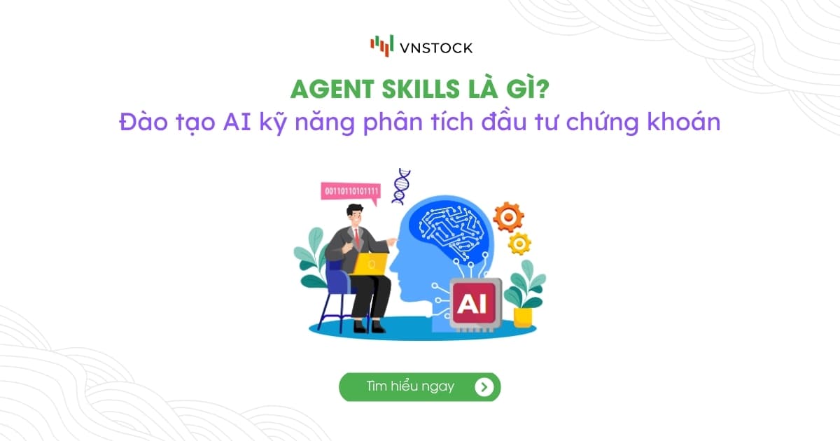 Agent Skills Là Gì? Vibe Coding Trong Đầu Tư Chứng Khoán
