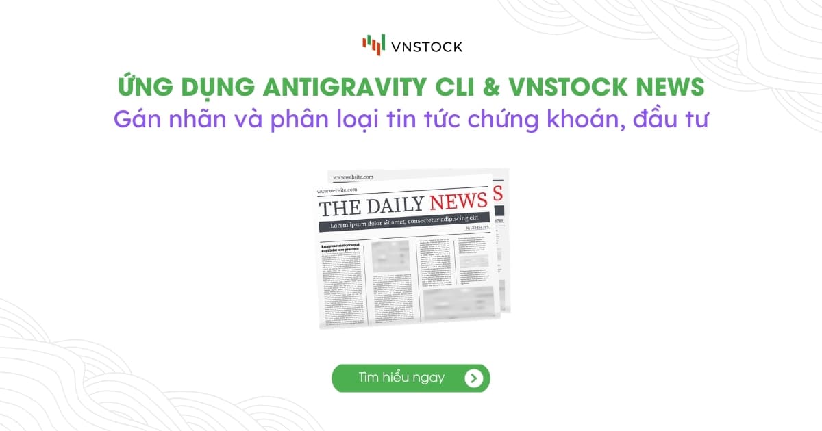 Antigravity CLI: Phân Loại Tin Tức Đầu Tư Bằng AI