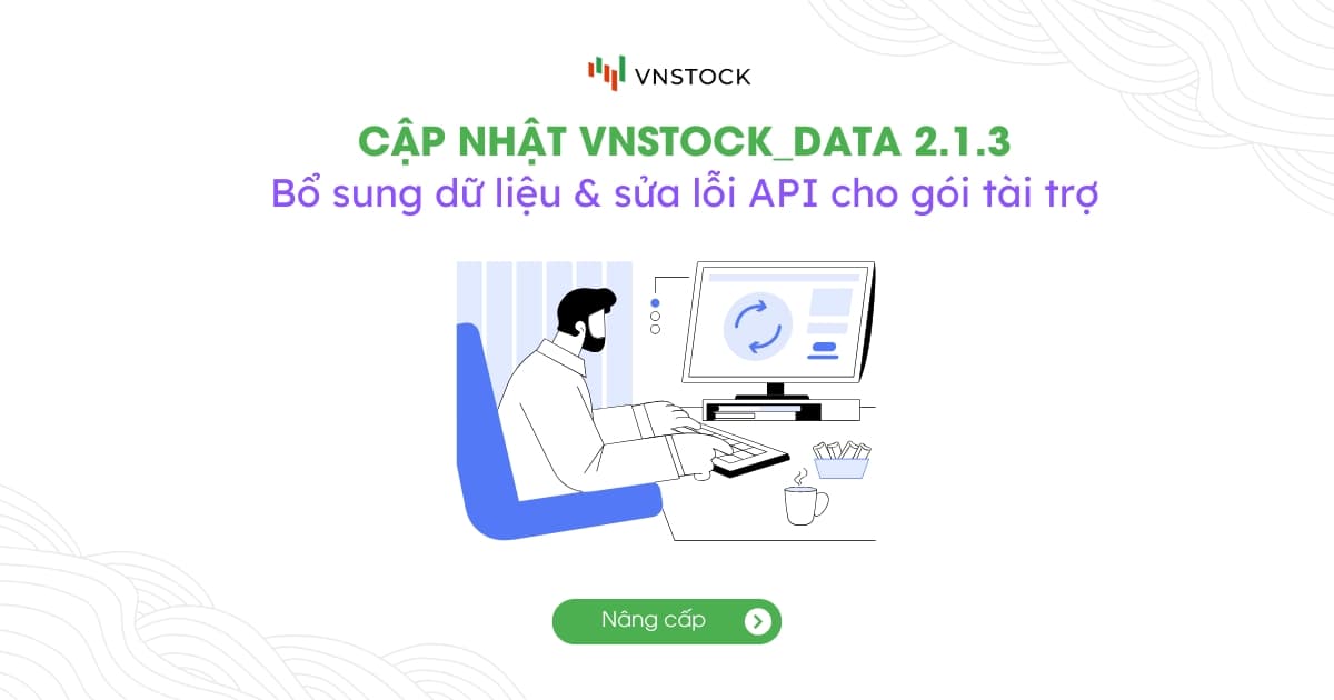 Phát Hành Vnstock Data 2.1.3: Trải Nghiệm Không Quảng Cáo & Nâng Cấp API Dữ Liệu