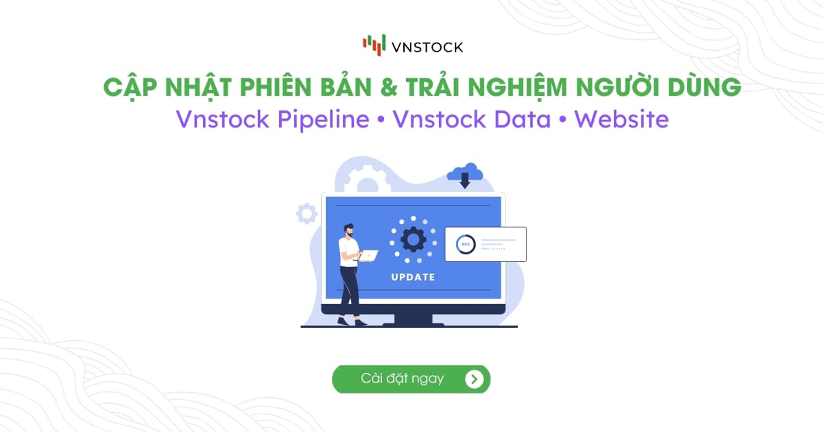 Cập nhật Vnstock News và Vnstock Pipeline cùng trải nghiệm website