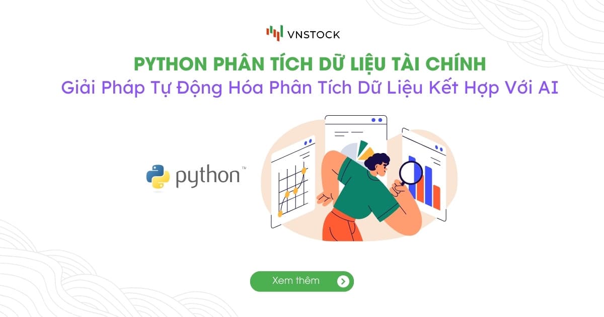 Python Phân Tích Dữ Liệu Chứng Khoán: Giải Pháp Tự Động Hóa Cho Nhà Đầu Tư Hiện Đại