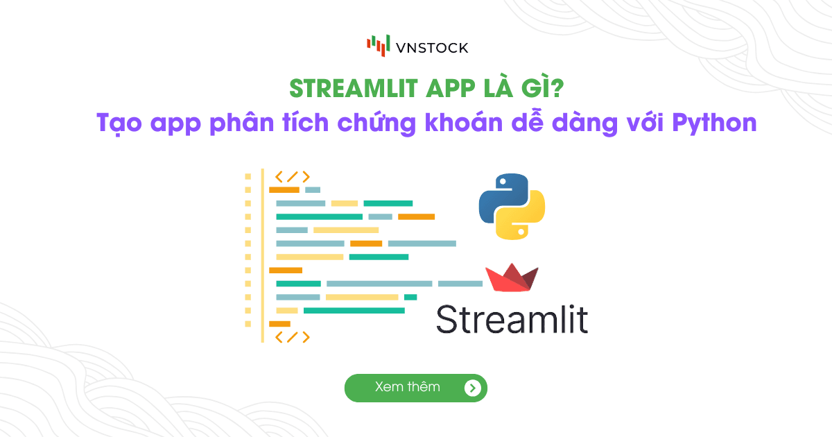 Streamlit Là Gì? Tạo App Python Phân Tích Chứng Khoán