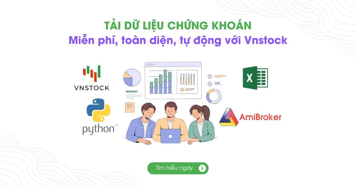 Tải dữ liệu chứng khoán tự động, miễn phí với Vnstock Python